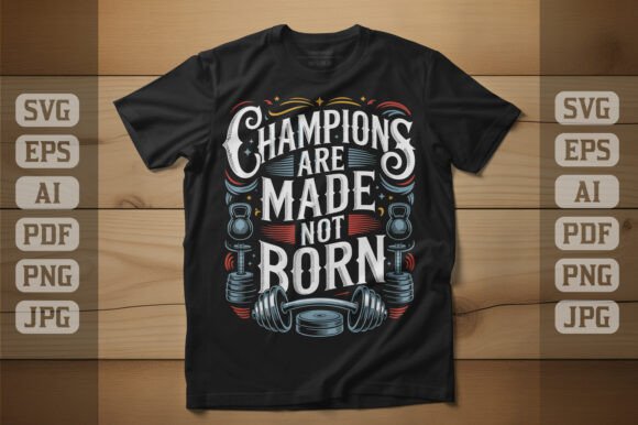 Champions Are Made Not Born Graphics
