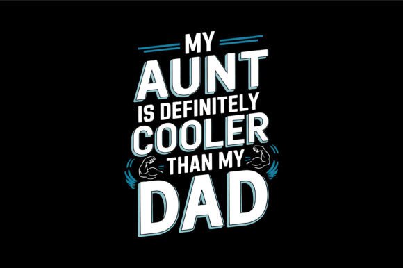 Cool Aunt Beats Dad Funny Graphics for T-Shirt Designs
