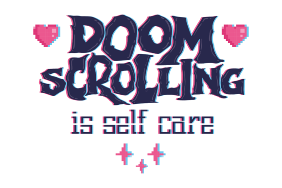 Doom Scrolling Vibes Graphics for Crafts