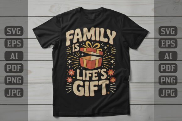 Family is Life’s Gift