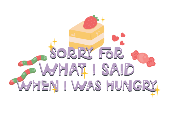 Hungry Apology Graphics for Crafts
