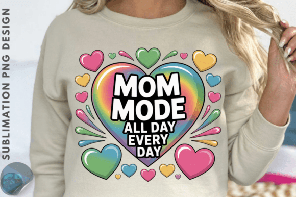 Mom Mode All Day Every Day Graphics for T-Shirt Designs