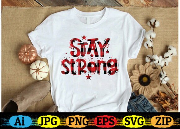 STAY STRONG Motivational Graphics for Crafts